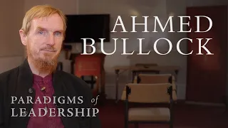 Ahmed Bullock – Abdal Hakim Murad: Paradigms of Leadership