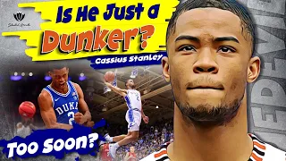 Is CASSIUS STANLEY Just A Dunker? Is He A BUST? Stunted Growth