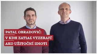 Obradovič, Pataj: V KDH zatiaľ vyzerajú ako užitoční idioti