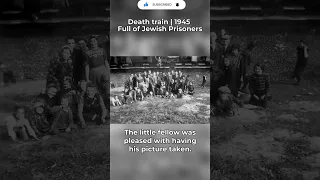 Death Train Full of Jewish Prisoners, 1945 #shorts #viral #historyonpix