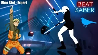 Beat Saber Blue Bird - Expert ( Naruto Op 3 )