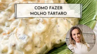 COMO FAZER MOLHO TÁRTARO