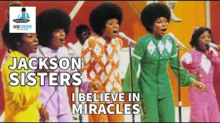 Jackson Sisters - I Believe In Miracles (1973)