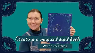 Witch-Crafting: Creating a magical sigil book [CC]