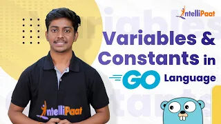 Variables And Constants In Go Language | Golang Basics | Golang Tutorial | Intellipaat