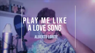 Play me like a love song (Céline Dion Cover) | Alberto Lorite