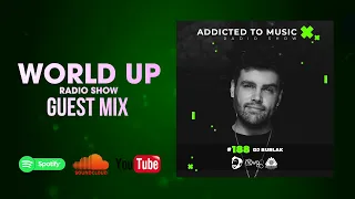 DJ Burlak - World Up Radio Show 188