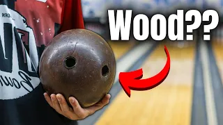 I Threw A Wooden Bowling Ball!!