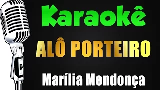 🎤 Karaokê - Alô Porteiro - Marília Mendonça