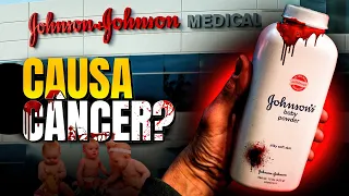 O ESCÂNDALO DA JOHNSON & JOHNSON | Mais de 60.000 Processos!