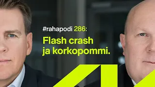 Flash crash ja korkopommi | #rahapodi 286