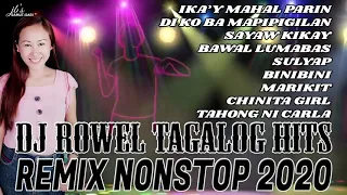 Dj Rowel Nonstop Tagalog Remix 2020