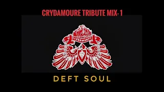 Crydamoure Tribute MIX- 1 || Deft Soul