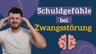 Schuldgefühle und Scham bei Zwangsstörung/ Falsche Erinnerungen