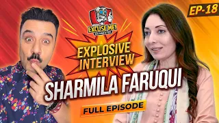 Excuse Me with Ahmad Ali Butt | Sharmila Farooqi Interview | EP 18 | Exclusive Podcast