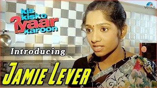 Kis Kisko Pyaar Karoon | Behind The Scenes | Introducing Jamie Lever