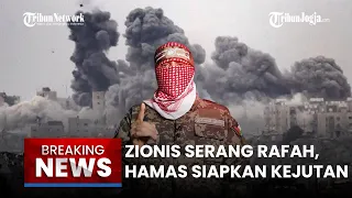 🔴BREAKING NEWS: Israel Gempur Rafah & Usir Paksa Jutaan Warga Palestina, Hamas Siapkan Balasan