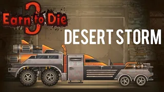 Earn to Die 3 Gameplay | Desert Storm unlocked