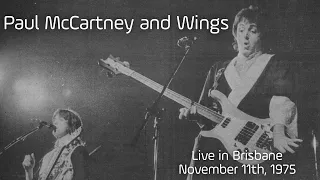 Paul McCartney and Wings - Live in Brisbane (November 11th, 1975) - All Available Content