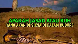 Apakah Siksa Kubur Akan Menimpa Pada Jasad Atau Pada Ruh⁉️ Inilah Penjelasannya..