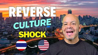 Reverse Culture Shock -  Thailand Back to USA