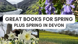 Ten Great Books for Spring Plus Our First Spring in Devon, England