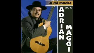 27- Adrián Maggi - La vida. (Estilo). Adrián Maggi.