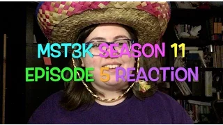 MST3K Season 11 Episode 5 Reaction