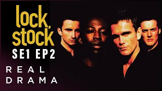 Guy Ritchie's Classic TV Series I Lock, Stock and Two Smoking Barrels | SE1 EP2 | Real Drama