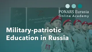 Military-Patriotic Education in Russia