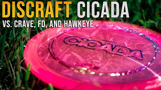 Will the new DISCRAFT CICADA replace my FAVORITE FAIRWAY DRIVER (Cicada vs. Crave, FD, and Hawkeye)