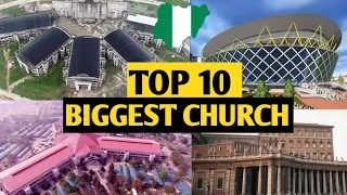 Top10 BIGGEST church auditorium in NIGERIA