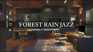 Forest Rain Jazz 🌧️🎷[4 Hour] calming rain