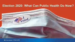 Election 2020: What Can Public Health Do Now?