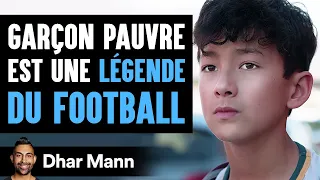 Le Garçon Pauvre Est Une Légende Du Football | Dhar Mann Studios
