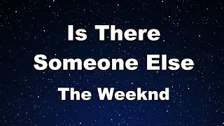 Karaoke♬ Is There Someone Else? - The Weeknd 【No Guide Melody】 Instrumental