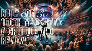 Billy Joel's 100th Msg Show: A Critique and Review