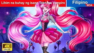 Lihim na buhay ng isang Teenage Vampire 😈💢 Teenage Vampire in Filipino ️💃 @WOAFilipinoFairyTales