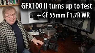 New camera: The GFX100 II and GF 55mm F1.7R WR turns up for testing. Will it replace my GFX100S?