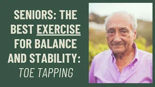 Seniors: The Best exercise for balance and stability: Toe tapping