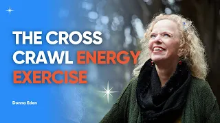 Daily Energy Routine - The Cross Crawl | Eden Energy Medicine