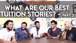 SnG: What Are Our Best Tuition Stories? feat. Biswa Kalyan Rath | The Big Question S2 Ep14 Part 2