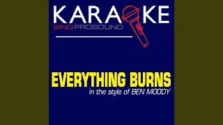 Everything Burns (In the Style of Ben Moody) (Karaoke Version)