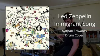 Led Zeppelin - Immigrant Song - Nathan Edwards Drum Cover