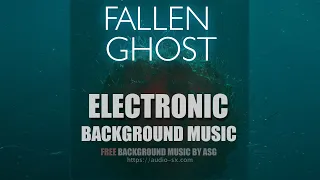 FREE download / FALLEN GHOST / Electronic background music by Synthezx