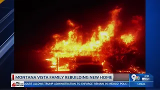 Montana Vista family rebuilding home they lost to fire