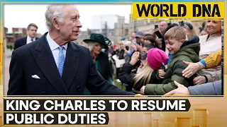 Britain's King Charles to resume public duties following cancer treatment | World DNA | WION