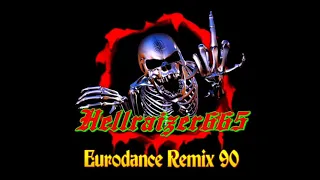 🎶 Hellraizer665 - Eurodance Remix 90 🎶👍 1