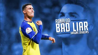 Cristiano Ronaldo 2023 ► Bad Liar - Imagine Dragons ● Skills & Goals | HD