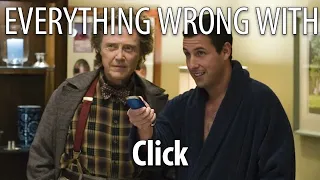 Everything Wrong With Click in 20 Minutes or Less